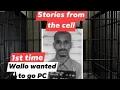 Stories from the cell 1st time Wallo wanted to go Protective Custody