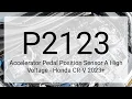 DTC P2123 Accelerator Pedal Position Sensor A High Voltage - Honda CR-V 2023
