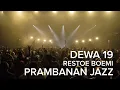 RESTOE BOEMI DEWA 19 FEAT ARI LASSO || PRAMBANAN JAZZ ||KONSER DEWA 19 FEAT ARI LASSO