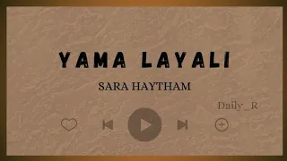 yama layali sara haytham lyrics arabic latin dan terjemahan