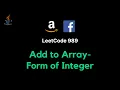 989 Add to Array-Form of Integer - JAVA Detailed explanation Live coding