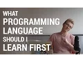 What programming language should I learn first