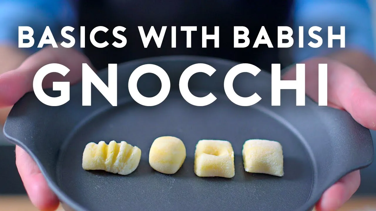 
          
          
          
            
            Gnocchi | Basics with Babish
          
        . 