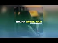 Download Lagu Hujan - Kotak Hati (Prod By Masiyoo)