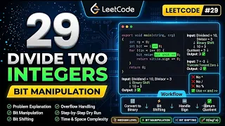 LeetCode 29 - Divide Two Integers Bit Manipulation Interview Question