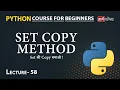 Set Copy Python Lecture 58 Python for Beginners