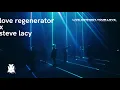 Love Regenerator & Steve Lacy - Live Without Your Love