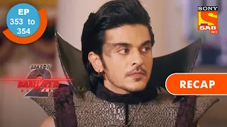 baalveer returns ep 353 u0026 354 recap