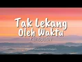 Download Lagu Kerispatih - Tak Lekang Oleh Waktu (Lyric)