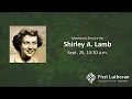 Shirley A Lamb Memorial Service