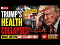 Trump s HEALTH COLLAPSES WH Doctor LEAKS Trump Health Decline