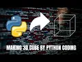How to make a 3D cube by python programming