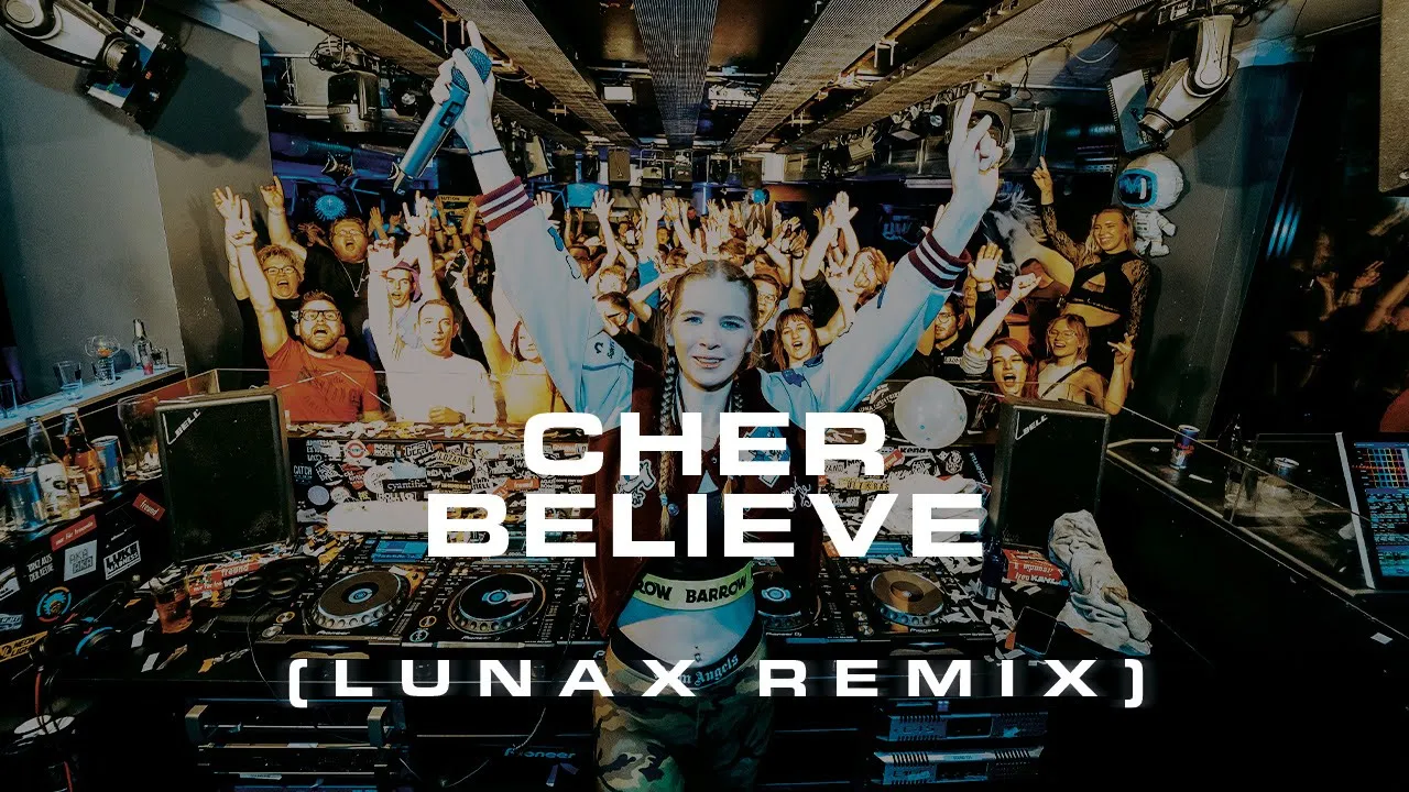 Cher - Believe (LUNAX Remix)