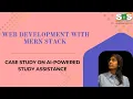 Case Study on AI-powered Study Assistance Web Development with MERN Stack SNS Institutions