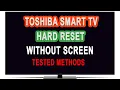 How To Perform a Hard Reset On Your Toshiba Smart TV Without A Screen