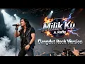 Milikku - A. Rafiq | Versi Rockdut Terbaru 2025 🎸 Dangdut Rock Metal Cover Viral di TikTok \u0026 YouTube