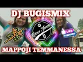 Lagu DJ MAPPOJI TEMMANESSA BREAKBEAT TERBARU 2020