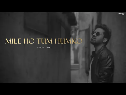 Download MP3 Mile Ho Tum Humko - Unplugged Cover | Rahul Jain | Fever | Tony Kakkar | Neha Kakkar