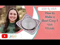 How to Make an In The Hoop Bowl Cozy Stitch by Stitch Designs by JuJu