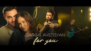 Sargis Avetisyan - For You