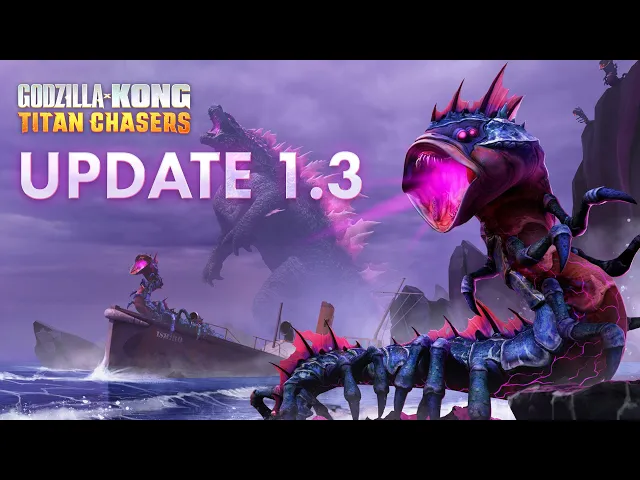 Godzilla EVOLUTION Update 1.3 | Godzilla x Kong: Titan Chasers