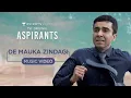 Download Lagu De Mauka Zindagi Lyrical Video | TVF's Aspirants | Nilotpal Bora | Avinash Chouhan