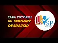 Ternary Operator in Java Conditional Operator in Java with Examples Java Tutorial for Beginners