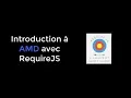 Introduction a AMD avec RequireJS