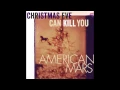 American Mars - Christmas Eve Can Kill You