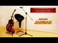 Aziz Harun -  Jangan ( With Chords & Karaoke Versi Akustik )