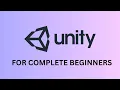 Unity Beginner Tutorial 2026 - Complete Introduction to Unity