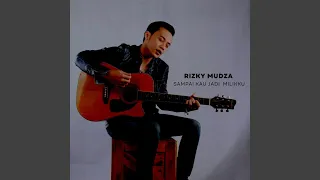 sampai kau jadi milikku