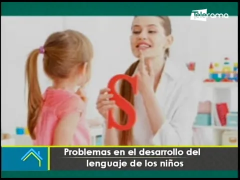 Problemas en el desarrollo del lenguaje de los niños