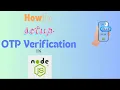 How To Verify User Account With OTP in NodeJS JavaScript tutorial