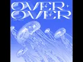 Over & Over - Ship Wrek
