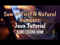 Sum of First N Natural Numbers Java Tutorial