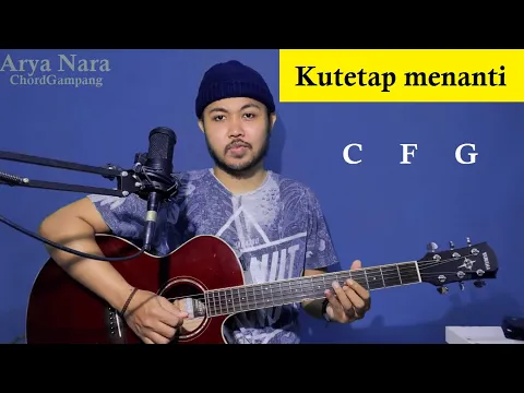 Download MP3 Chord Gampang (Kutetap Menanti - Nikita Willy Tik Tok) Arya Nara (Tutorial Gitar) Pemula