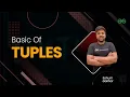 Basic of Tuples Sohum Gakhar GeeksforGeeks Python