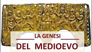 La genesi del Medioevo e l'Alto Medioevo (V-X secolo)