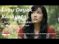 Lagu lagu dayak kalimantan/kalbar/dayak kanayatn \