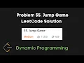 LeetCode Problem 55 Jump Game Easy Solution Full Tutorial Dynamic Programming