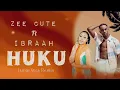 Zee Cute Ft. Ibraah - Huku (LunarXtra Remix)