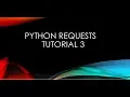 Python requests tutorial 3