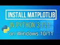 How to Install matplotlib on Python 3 11 1 Windows 2023