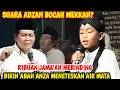 Download Lagu KH ANWAR ZAHID TERBARU  | BOCAH JOMBANG MENIRUKAN ADZAN MEKKAH BIKIN ABAH ANZA MENANGIS