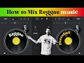 Download Lagu Cara Mixing Musik Reggae | Tutorial Djay Pro Reggae