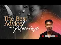 Download Lagu BEST MARRIAGE ADVICE
