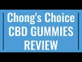 Chong s Choice CBD GUMMIES REVIEW