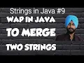 Strings in Java 9 Merge two strings Java Programming