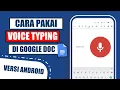 Lagu GOOGLE DOC | VOICE TYPING. MENGETIK DENGAN SUARA